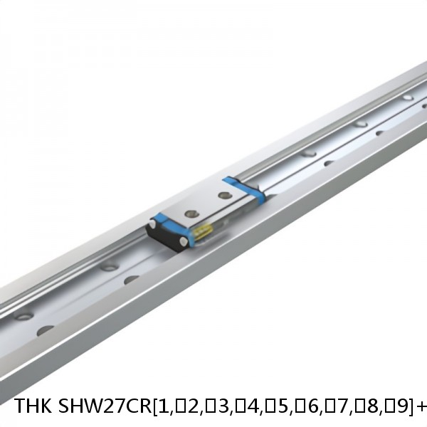 SHW27CR[1,​2,​3,​4,​5,​6,​7,​8,​9]+[74-3000/1]L[H,​P,​SP,​UP] THK Linear Guide Caged Ball Wide Rail SHW Accuracy and Preload Selectable