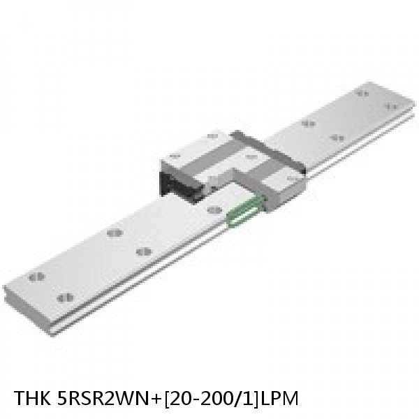 5RSR2WN+[20-200/1]LPM THK Miniature Linear Guide Full Ball RSR Series