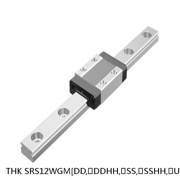 SRS12WGM[DD,​DDHH,​SS,​SSHH,​UU]C1+[46-1000/1]LM THK Miniature Linear Guide Full Ball SRS-G Accuracy and Preload Selectable