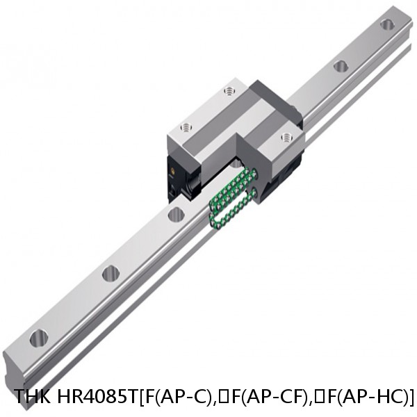 HR4085T[F(AP-C),​F(AP-CF),​F(AP-HC)]+[217-3000/1]L[F(AP-C),​F(AP-CF),​F(AP-HC)] THK Separated Linear Guide Side Rails Set Model HR