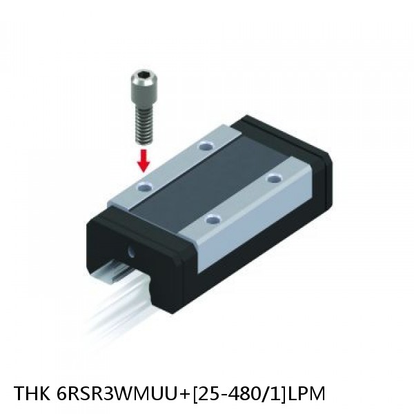 6RSR3WMUU+[25-480/1]LPM THK Miniature Linear Guide Full Ball RSR Series
