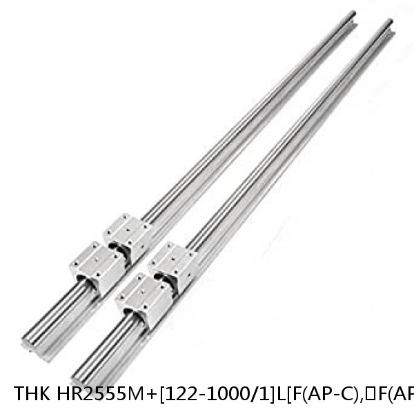 HR2555M+[122-1000/1]L[F(AP-C),​F(AP-CF),​F(AP-HC)]M THK Separated Linear Guide Side Rails Set Model HR