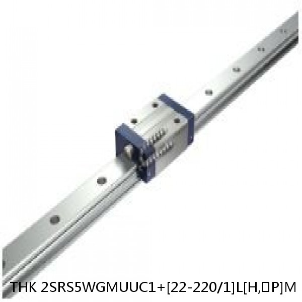 2SRS5WGMUUC1+[22-220/1]L[H,​P]M THK Miniature Linear Guide Full Ball SRS-G Accuracy and Preload Selectable