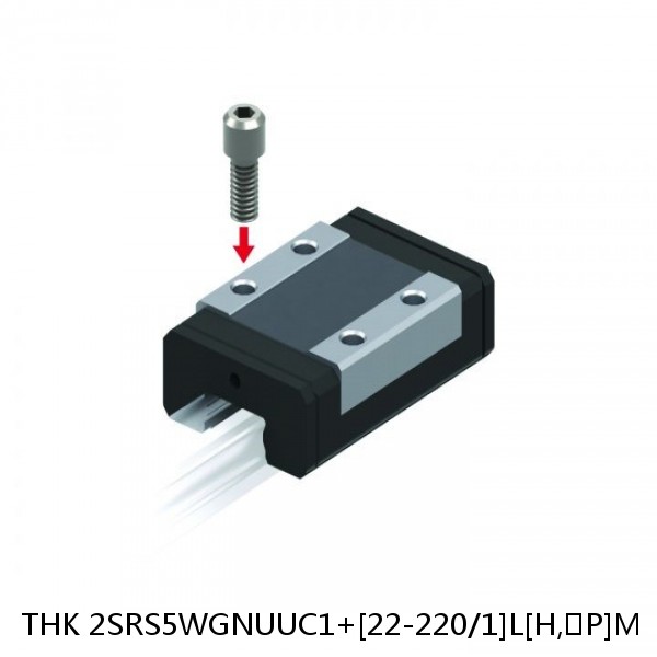 2SRS5WGNUUC1+[22-220/1]L[H,​P]M THK Miniature Linear Guide Full Ball SRS-G Accuracy and Preload Selectable